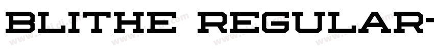 Blithe Regular字体转换 Blithe Regular字体转换